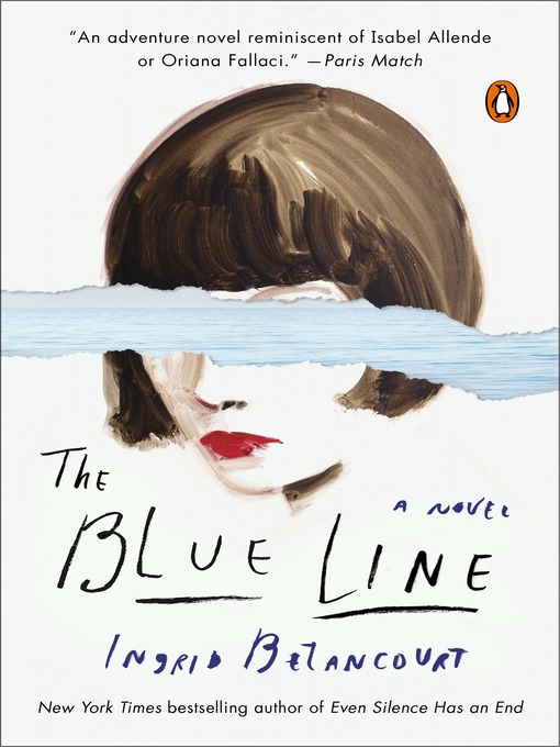 Title details for The Blue Line by Ingrid Betancourt - Available